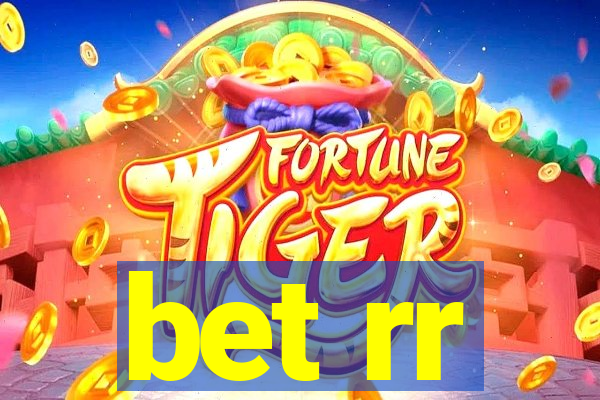 bet rr